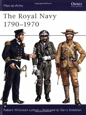 Image du vendeur pour The Royal Navy 1790-1970 (Men-at-Arms) mis en vente par WeBuyBooks