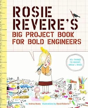 Seller image for Rosie Revere's Big Project Book for Bold Engineers: 1 (Questioneers) for sale by WeBuyBooks