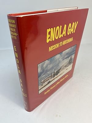 Immagine del venditore per ENOLA GAY - MISSION TO HIROSHIMA venduto da Frey Fine Books