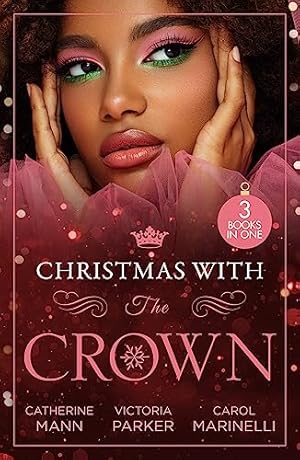 Bild des Verkufers fr Christmas With The Crown: Yuletide Baby Surprise (Billionaires and Babies) / To Claim His Heir by Christmas / Christmas Bride for the Sheikh zum Verkauf von WeBuyBooks