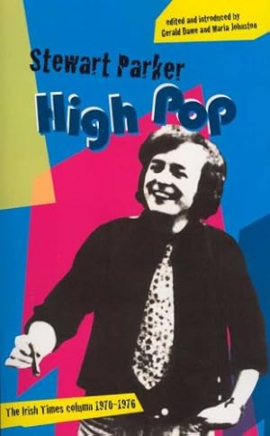 Immagine del venditore per High Pop: The Irish Times Column 1970-1976 venduto da WeBuyBooks