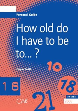 Seller image for How Old Do I Have to be to.? for sale by WeBuyBooks