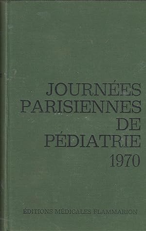 Bild des Verkufers fr Journes Parisiennes de Pdiatrie - 17 et 18 Octobre 1970. zum Verkauf von LIBRAIRIE PIMLICO