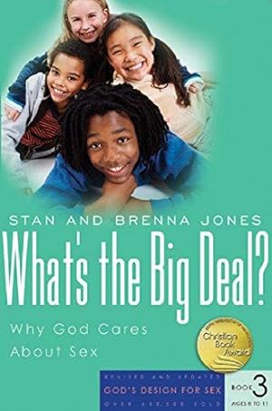 Bild des Verkufers fr What's the Big Deal?: Why God Cares about Sex (God's Design for Sex) zum Verkauf von WeBuyBooks