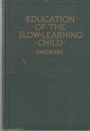 Seller image for Education of the Slow-Learning Child for sale by Robinson Street Books, IOBA
