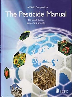 Seller image for The Pesticide Manual: A World Compendium of Pesticides for sale by WeBuyBooks