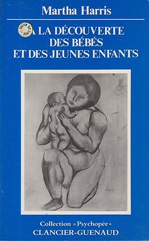 Seller image for A La Dcouverte Des Bbs Et Des Jeunes Enfants for sale by LIBRAIRIE PIMLICO