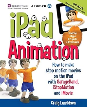 Immagine del venditore per iPad Animation: - how to make stop motion movies on the iPad venduto da WeBuyBooks