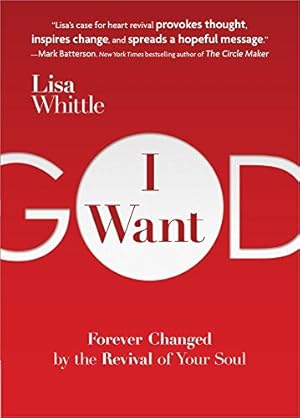 Immagine del venditore per I Want God HB: Forever Changed by the Revival of Your Soul venduto da WeBuyBooks
