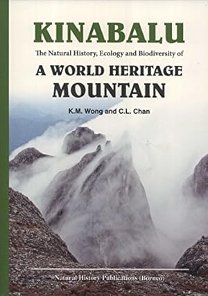 Bild des Verkufers fr Kinabalu - The Natural History, Ecology and Biodiversity of a World Heritage Mountain zum Verkauf von WeBuyBooks