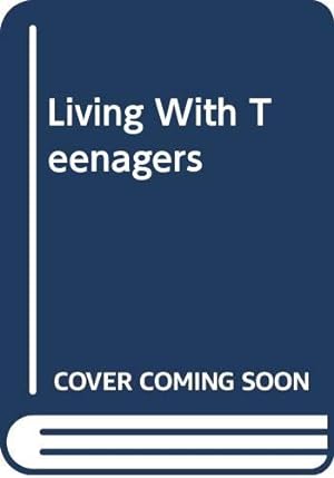 Seller image for Living With Teenagers for sale by WeBuyBooks
