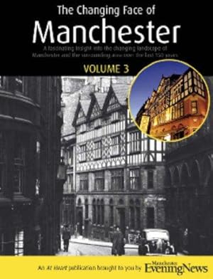 Image du vendeur pour Now and Then (v. 3) (The Changing Face of Manchester) mis en vente par WeBuyBooks