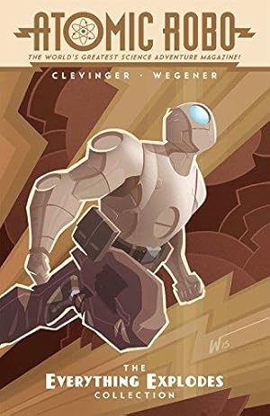 Bild des Verkufers fr Atomic Robo: The Everything Explodes Collection zum Verkauf von WeBuyBooks