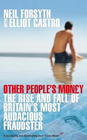 Image du vendeur pour Other People's Money: The Rise and Fall of Britain's Most Audacious Fraudster mis en vente par WeBuyBooks