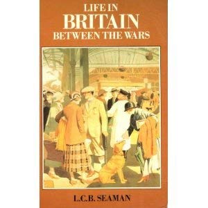 Bild des Verkufers fr Life in Britain Between the Wars (English Life S.) zum Verkauf von WeBuyBooks