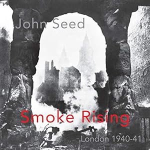 Bild des Verkufers fr Smoke Rising: London 1940-41 zum Verkauf von WeBuyBooks