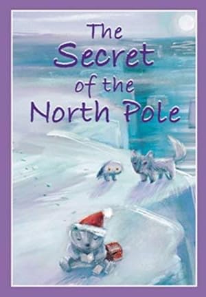 Image du vendeur pour The Secret of the North Pole mis en vente par WeBuyBooks