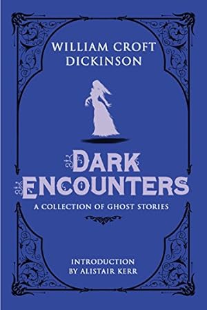 Imagen del vendedor de Dark Encounters: A Collection of Ghost Stories a la venta por WeBuyBooks