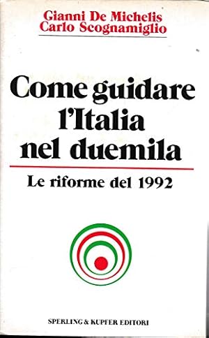 Seller image for Come guidare l'Italia nel Duemila for sale by WeBuyBooks