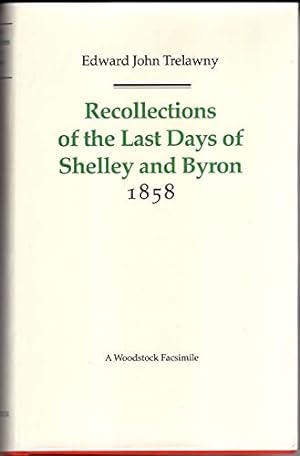 Bild des Verkufers fr Recollections of the Last Days of Shelley and Byron (Revolution & Romanticism S., 1789-1834) zum Verkauf von WeBuyBooks