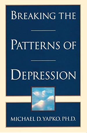 Seller image for Breaking the Patterns of Depression for sale by WeBuyBooks