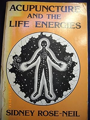 Imagen del vendedor de Acupuncture and the Life Energies a la venta por WeBuyBooks