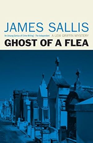 Image du vendeur pour Ghost Of A Flea (Lew Griffin Novel) (Lew Griffin, 6) mis en vente par WeBuyBooks