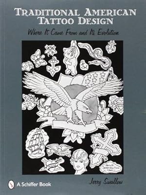 Image du vendeur pour Traditional American Tattoo Design: Where It Came From and Its Evolution mis en vente par WeBuyBooks