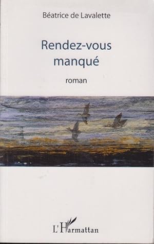 Seller image for Rendez-vous manqu : roman for sale by PRISCA