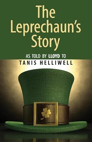 Seller image for The Leprechaun's Story : As told by Lloyd to Tanis Helliwell for sale by Smartbuy