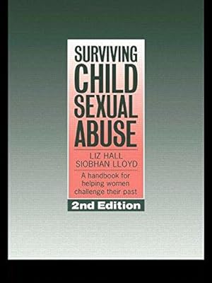 Seller image for Surviving Child Sexual Abuse: A Handbook For Helping Women Challenge Their Past for sale by WeBuyBooks