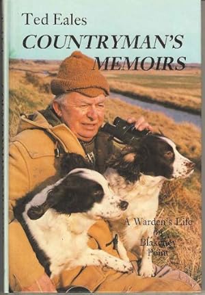 Seller image for Ted Eales' Countryman's Memoirs: A Warden's Life on Blakeney Point for sale by WeBuyBooks