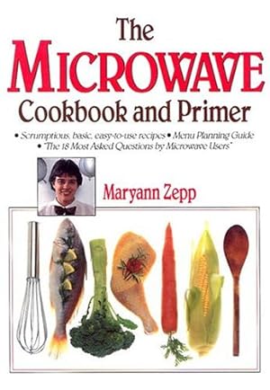 Seller image for The Microwave Cookbook and Primer for sale by WeBuyBooks