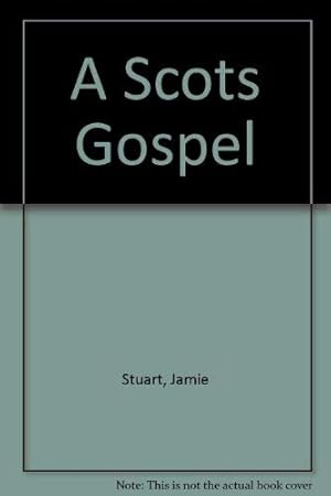 Bild des Verkufers fr A Scots Gospel zum Verkauf von WeBuyBooks