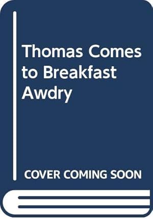 Seller image for Thomas Comes to Breakfast Awdry for sale by WeBuyBooks