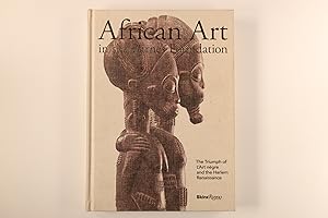 Image du vendeur pour AFRICAN ART IN THE BARNES FOUNDATION. The Triumph of L Art Negre and the Harlem Renaissance mis en vente par INFINIBU KG