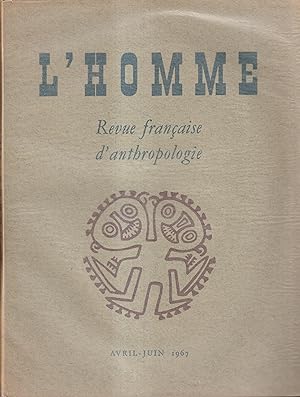 Seller image for L'Homme. - Revue franaise d'anthropologie. - Tome VII - N 2 - Avril/Juin 1967 for sale by PRISCA