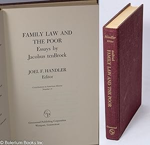 Bild des Verkufers fr Family Law and the Poor. Essays by Jocobus tenBroek. Joel F.Handler, editor zum Verkauf von Bolerium Books Inc.