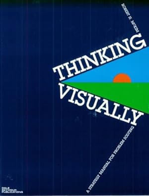 Bild des Verkufers fr Thinking Visually: A Strategy Manual for Problem Solving zum Verkauf von WeBuyBooks