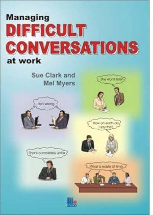 Bild des Verkufers fr Managing Difficult Conversations at Work zum Verkauf von WeBuyBooks