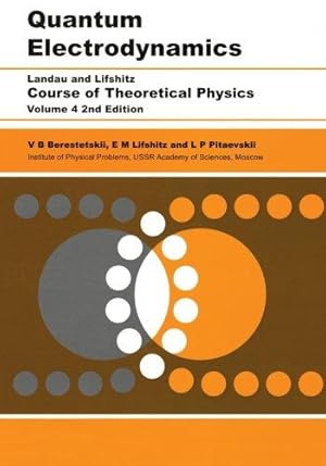 Immagine del venditore per Quantum Electrodynamics: Volume 4: 004 (Course of Theoretical Physics) venduto da WeBuyBooks