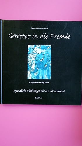 Image du vendeur pour GERETTET IN DIE FREMDE. jugendliche Flchtlinge allein in Deutschland mis en vente par Butterfly Books GmbH & Co. KG