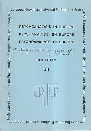 Seller image for Psychoanalyse en Europe. - Bulletin 24 - Sixime Confrence de la Fdration Europenne de Psychanalyse. Interprtation : Du pass ou du prsent ? for sale by PRISCA