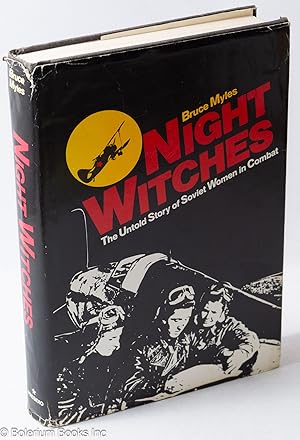 Image du vendeur pour Night Witches: The untold story of Soviet women in combat mis en vente par Bolerium Books Inc.