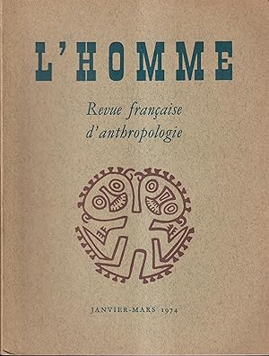 Image du vendeur pour L'Homme. - Revue franaise d'anthropologie. - Tome XIV - N 1 - Janvier/Mars 1974 mis en vente par PRISCA