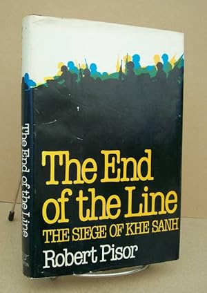 Seller image for End of the Line The Siege of Khe Sanh for sale by John E. DeLeau