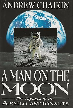 Bild des Verkufers fr A Man on the Moon: The Voyages of the Apollo Astronauts zum Verkauf von Twice Sold Tales, Capitol Hill