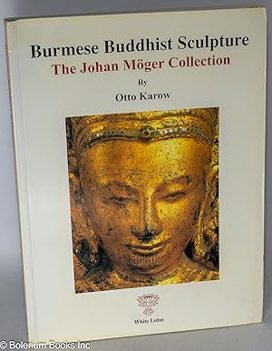 Bild des Verkufers fr Burmese Buddhist sculpture, the John Moger Collection zum Verkauf von Bolerium Books Inc.