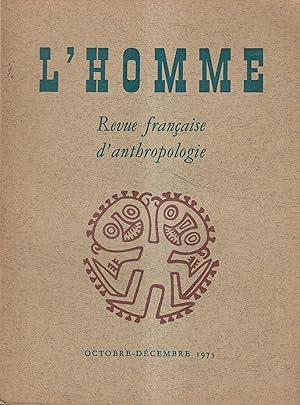 Imagen del vendedor de L'Homme. - Revue franaise d'anthropologie. - Tome XIII - N 4 - Oct./Dc. 1973 a la venta por PRISCA