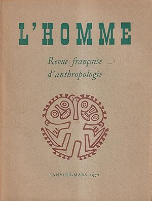 Image du vendeur pour L'Homme. - Revue franaise d'anthropologie. - Tome XVII - N 1 - Janvier/Mars 1977 mis en vente par PRISCA
